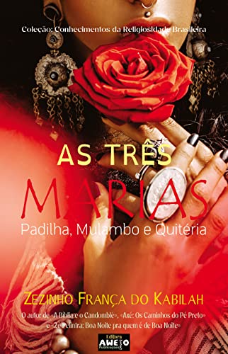 As Três Marias Padilha, Mulambo e Quitéria (Conhecimentos da Religiosidade Brasileira) eBook Kindle