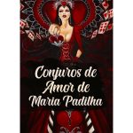 Conjuros de Amor de Maria Padilha